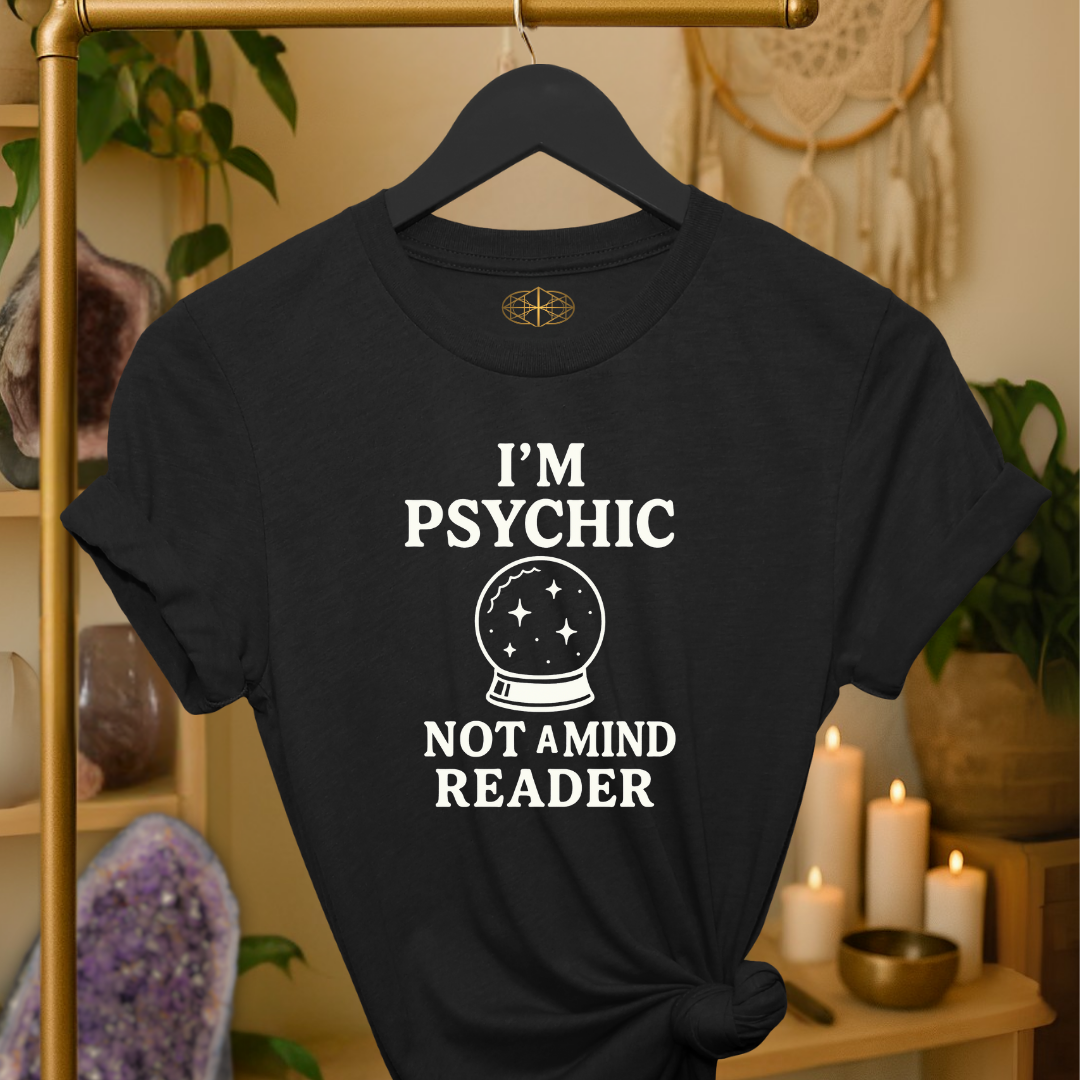 I'm Psychic Not a Mind Reader
