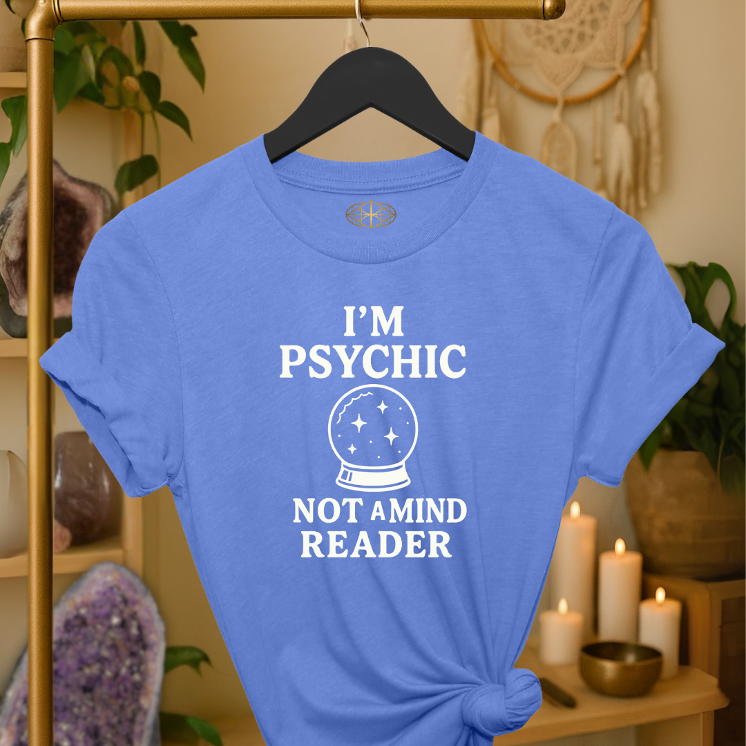 I'm Psychic Not a Mind Reader