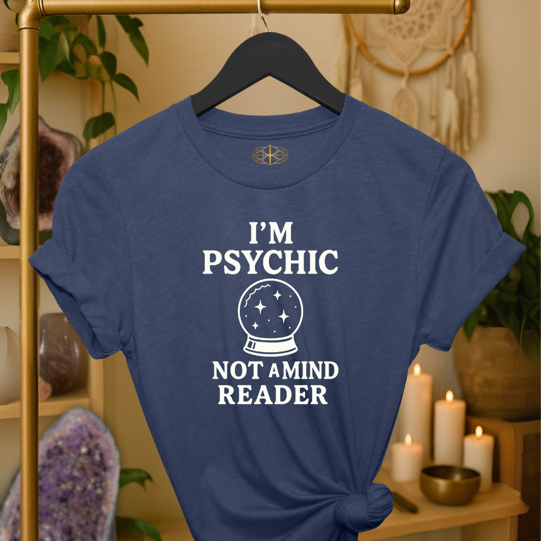 I'm Psychic Not a Mind Reader