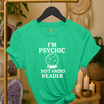 I'm Psychic Not a Mind Reader