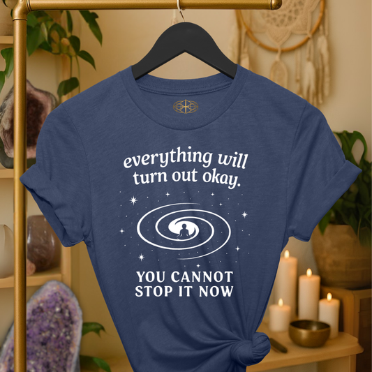 Everything will turn out okay.  You cannot stop it now.